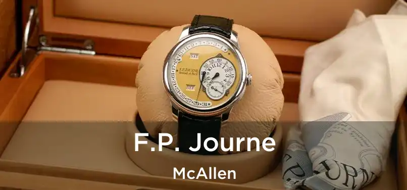 F.P. Journe McAllen