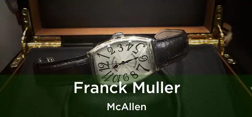 Franck Muller McAllen