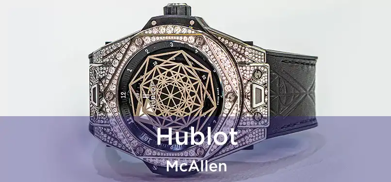 Hublot McAllen