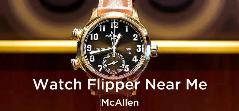 Watch Flipper Near Me McAllen